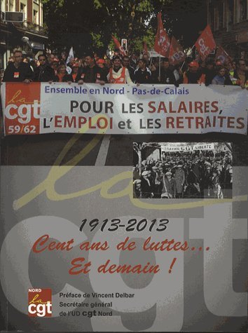 Cent ans de luttes... Et demain !