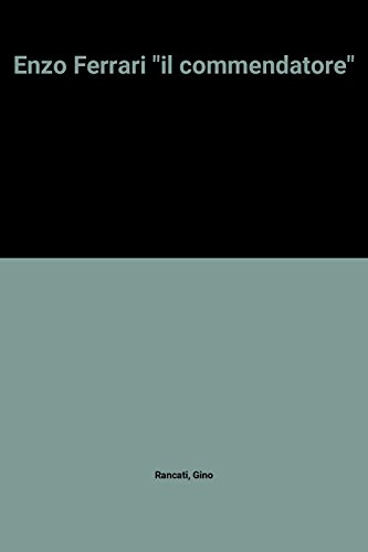 Enzo Ferrari "il commendatore"