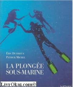 la plongée sous-marine : le plongeur et son environnement