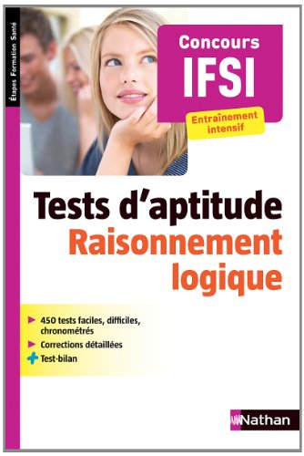 Concours IFSI : tests d'aptitude, raisonnement logique : entraînement intensif