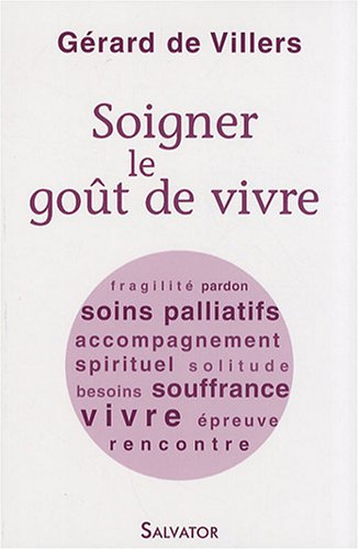 Soigner le goût de vivre