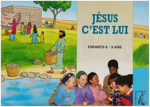 Jésus, c'est lui : enfants 8-9 ans