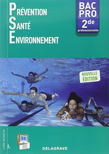 PSE, prévention, santé, environnement : bac pro, 2de professionnelle
