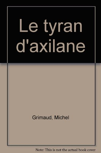 le tyran d'axilane