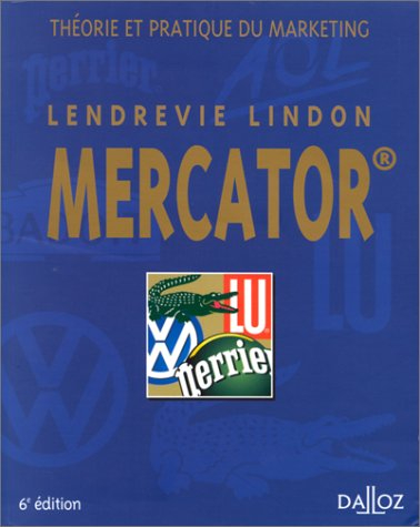 mercator : théorie et pratique du marketing, 6eme édition
