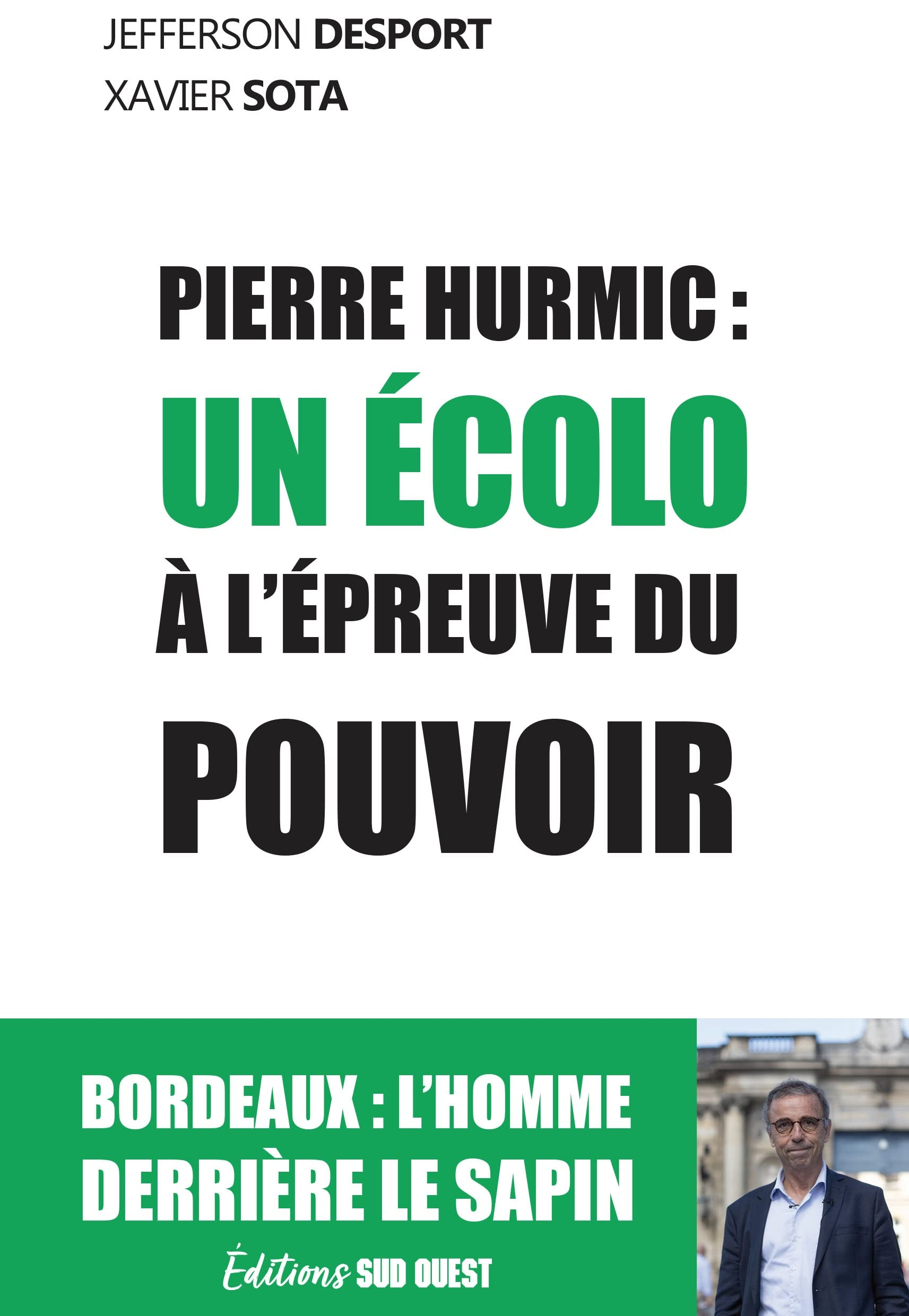 Pierre Hurmic : un écolo à l'épreuve du pouvoir