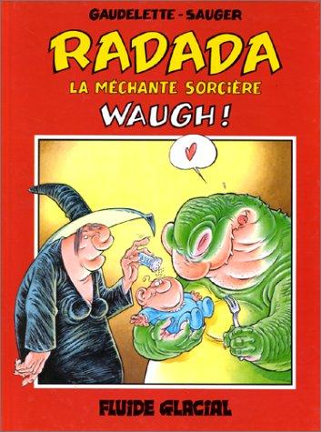 Radada, la méchante sorcière. Vol. 2. Waugh !