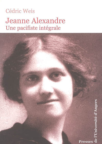Jeanne Alexandre : une pacifiste intégrale