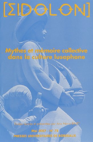 Mythes et mémoire collective dans la culture lusophone
