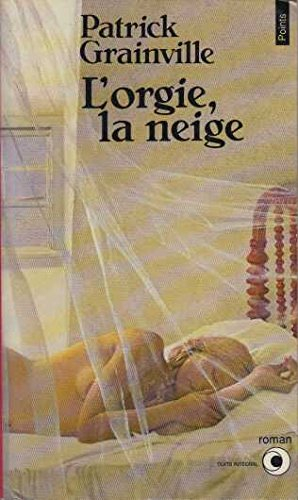 l'orgie, la neige