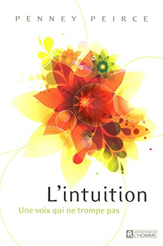 L'intuition : voix qui ne trompe pas