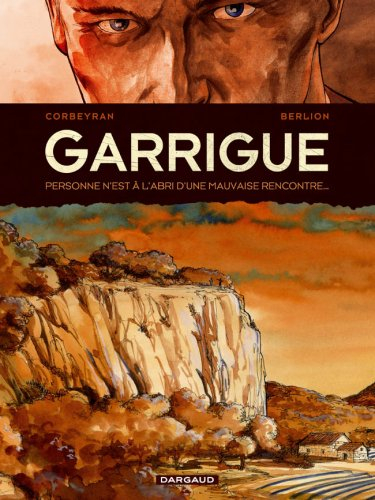 Garrigue : personne n'est à l'abri d'une mauvaise rencontre.... Vol. 1