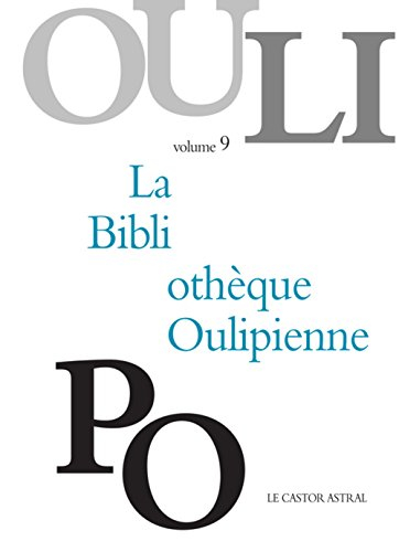 La bibliothèque oulipienne. Vol. 9