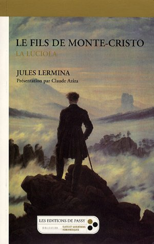 Le fils de Monte-Cristo. Vol. 1. La Luciola