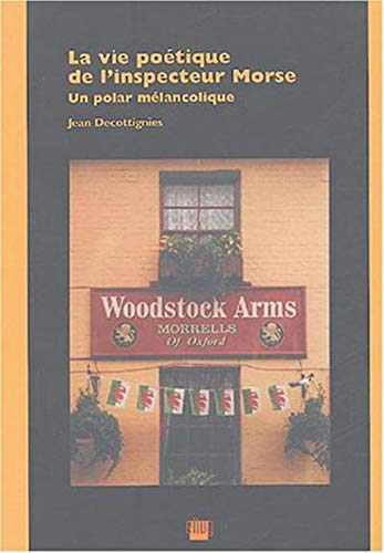 La vie poétique de l'inspecteur Morse : un polar mélancolique