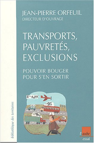 Transports, pauvretés, exclusions : pouvoir bouger pour s'en sortir