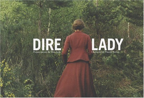 Dire Lady : propos autour du film Lady Chatterley de Pascale Ferran