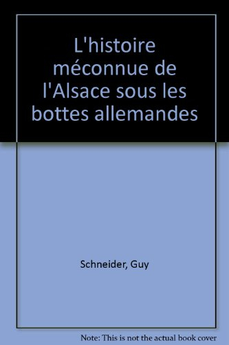 L'histoire méconnue de l'Alsace sous les bottes allemandes