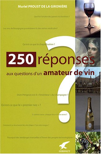 250 réponses aux questions d'un amateur de vin