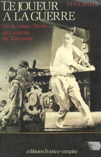 Le Joueur à la guerre : de la coupe Davis aux canons de Navarone