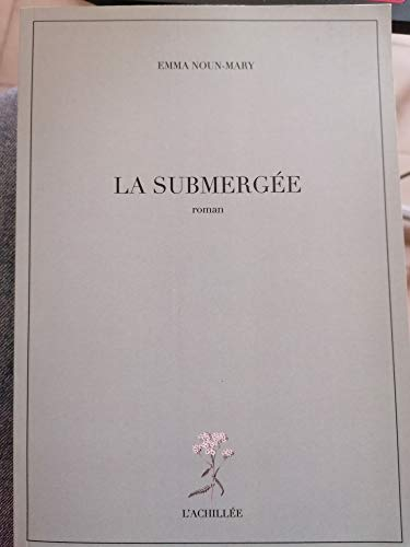 la submergée [Paperback] emma noun-mary [Paperback] emma noun-mary [Paperback] emma noun-mary [Paper