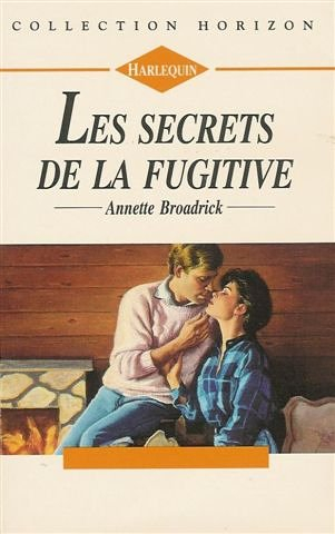 les secrets de la fugitive : collection : harlequin horizon n, 1327