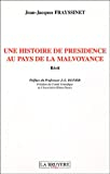 Une histoire de présidence au pays de la malvoyance