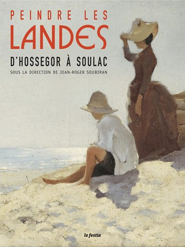 Peindre les Landes : de Hossegor à Soulac