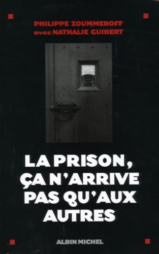 La prison, ça n'arrive pas qu'aux autres