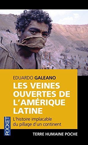 Les veines ouvertes de l'Amérique latine : l'histoire implacable du pillage d'un continent