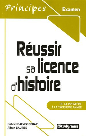 Réussir sa licence d'histoire : de la première à la troisième année