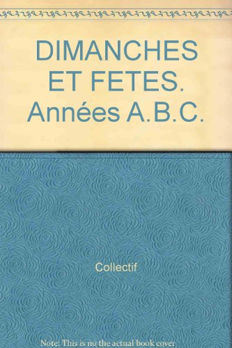 Pour suivre la messe : dimanches et fêtes, années A, B, C
