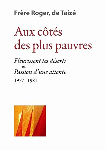 Les écrits de frère Roger, fondateur de Taizé. Vol. 7. Aux côtés des plus pauvres : 1977-1980