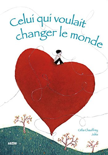 Celui qui voulait changer le monde