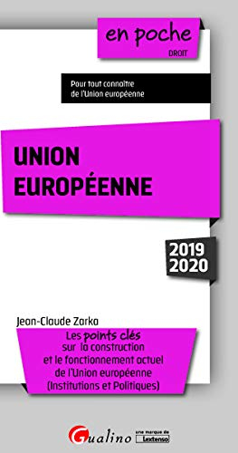 Union européenne : les points clés sur la construction et le fonctionnement actuel de l'Union europé