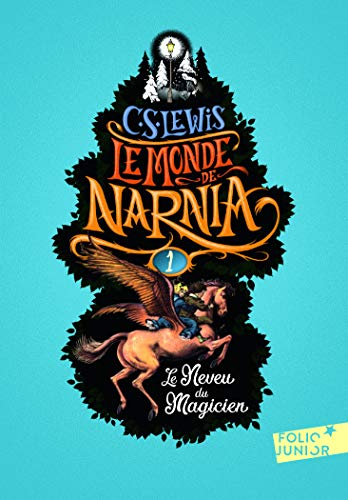 Le monde de Narnia. Vol. 1. Le neveu du magicien