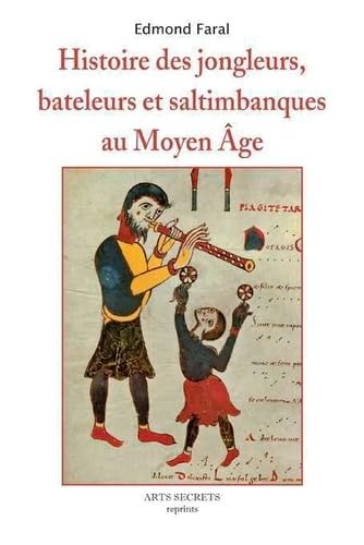 Histoire des jongleurs bateleurs et saltimbanques au Moyen Age