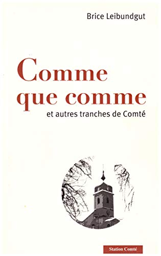 Comme que comme et autres tranches de comté