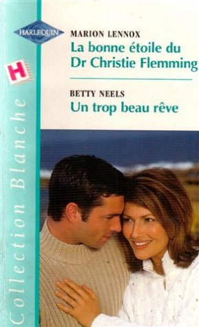 La bonne étoile du Dr Christie Flemming. Un trop beau rêve