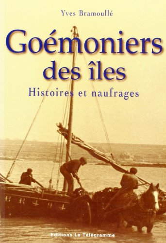 Goémoniers des îles : histoires et naufrages