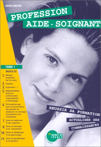 Profession aide-soignant. Vol. 1