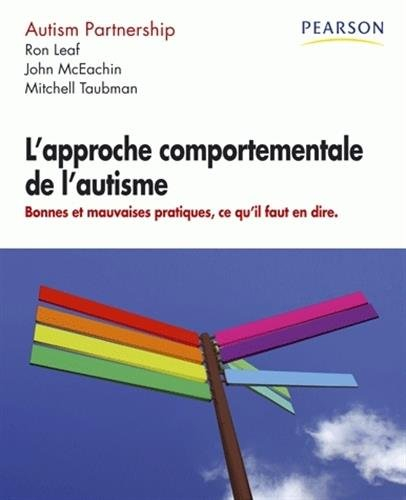 L'approche comportementale de l'autisme : bonnes et mauvaises pratiques, ce qu'il fallait en dire