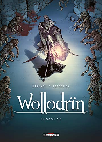Wollodrïn. Vol. 4. Le convoi. Vol. 2