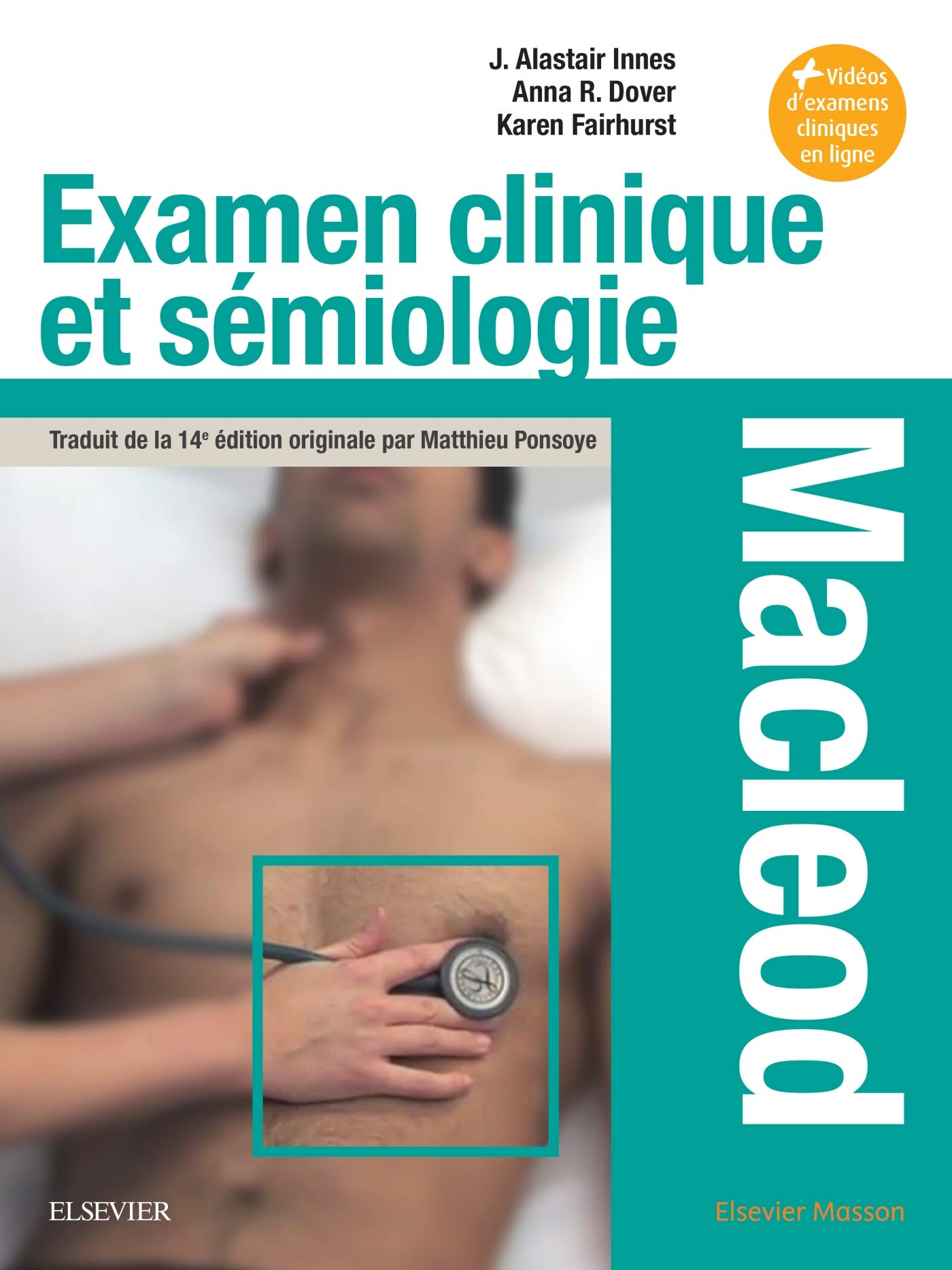 Examen clinique et sémiologie Macleod : interrogatoire et examen clinique, sémiologie par appareil, 