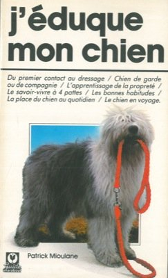 J'éduque mon chien