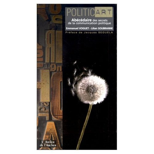 Politic'Art : les secrets de la communication politique