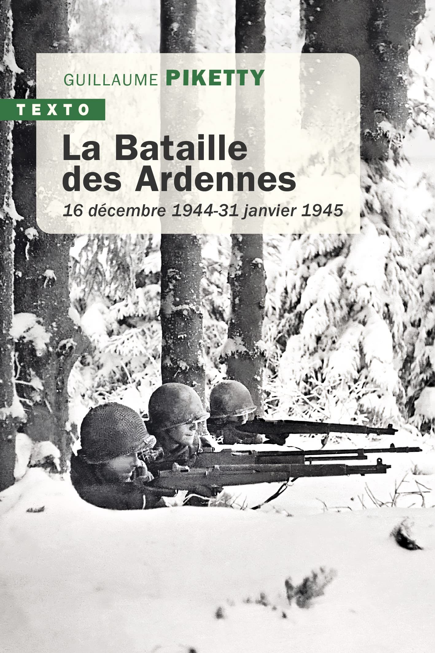 La bataille des Ardennes : 16 décembre 1944-31 janvier 1945