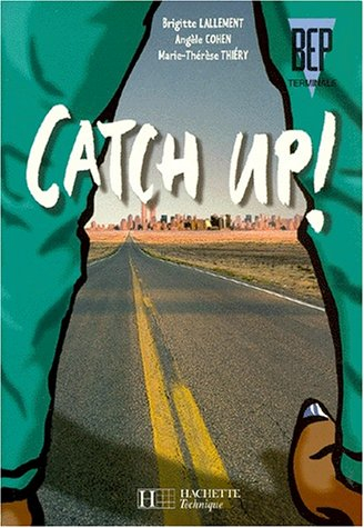 Catch up !, terminale