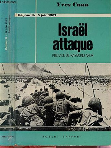 ce jour la : 5 juin 1967 israel attaque.