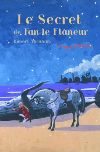 Luna Circus. Vol. 3. Le secret de Fan le flâneur